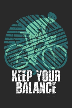 Keep Your Balance: Bicycle Notebook Blank Line Bike Journal Lined with Lines 6x9 120 Pages Checklist Record Book Mountainbike Lovers Take Notes bike ... Gift for Bicycle And Mountain Bike Lover