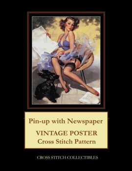 Paperback Pin-Up with Newspaper: Vintage Poster Cross Stitch Pattern [Large Print] Book