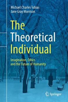 Paperback The Theoretical Individual: Imagination, Ethics and the Future of Humanity Book