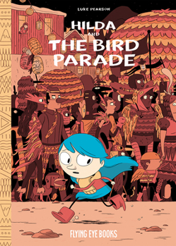 Hardcover Hilda and the Bird Parade: Hilda Book 3 Book