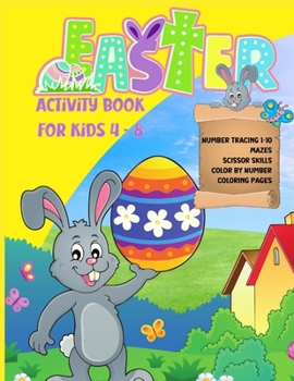 Paperback Easter Activity Book for Kids ages 4 - 8: Practice workbook with: How to draw - Grid Method, Mazes, Trace Numbers 1 - 10, Scissor skills and Coloring Book