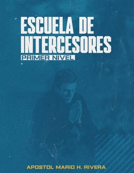 Escuela de Intercesores : Primer Nivel