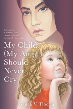 Paperback My Child Should Never Cry Book