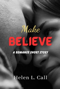 Paperback Make Believe (A Romance Short Story) [Large Print] Book