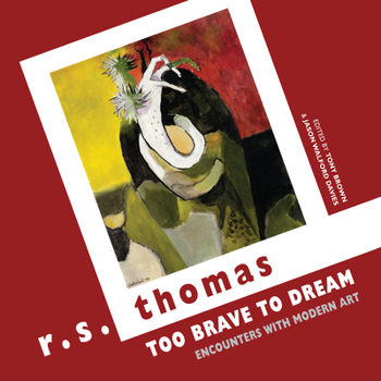 Paperback Too Brave to Dream: Encounters with Modern Art Book
