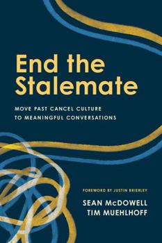 Paperback End the Stalemate: Move Past Cancel Culture to Meaningful Conversations Book