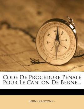 Paperback Code de Proc?dure P?nale Pour Le Canton de Berne... [French] Book