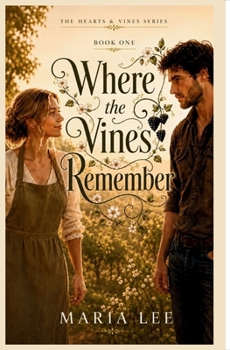 Where the Vines Remember (Hearts & Vines)