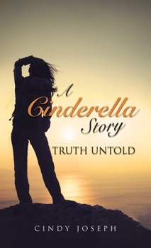 Hardcover A Cinderella Story -Truth Untold Book