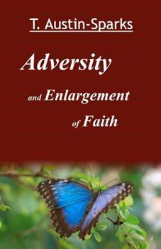Paperback Adversity and Enlargement of Faith Book