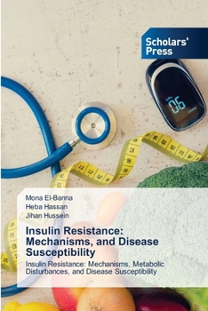 Insulin Resistance: Mechanisms, and Disease Susceptibility
