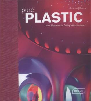 Hardcover Pure Plastics: New Materials for Today's Architecture Book