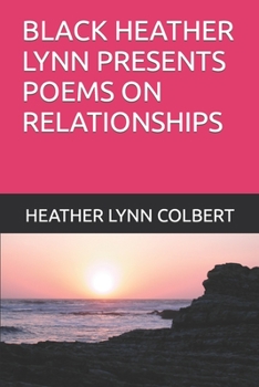 Paperback Black Heather Lynn Presents Poems on Relationships (Series 1) Book