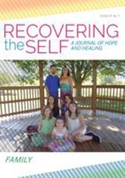 Paperback Recovering the Self: A Journal of Hope and Healing (Vol. VI, No. 2) -- Family Book