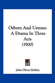 Paperback Osbern And Ursyne: A Drama In Three Acts (1900) Book
