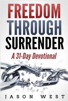 Hardcover Freedom through Surrender: A 31-Day Devotional Book