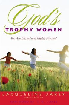 Hardcover God's Trophy Women: You Are Blessed and Highly Favored Book