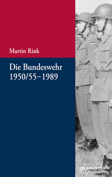 Paperback Die Bundeswehr 1950/55-1989 [German] Book