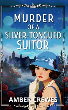 Murder of a Silver-Tongued Suitor: A totally addictive cozy historical English murder mystery (A Lady Margot Blackwell Mystery Series)