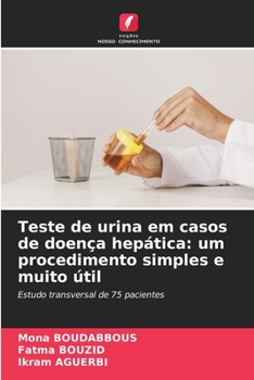 Teste de urina em casos de doença hepática: um procedimento simples e muito útil: Estudo transversal de 75 pacientes