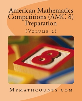 American Mathematics Competitions (AMC 8) Preparation - Book  of the American Mathematics Competitions
