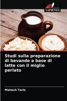 Paperback Studi sulla preparazione di bevande a base di latte con il miglio perlato [Italian] Book