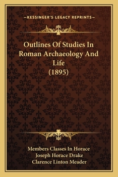 Paperback Outlines Of Studies In Roman Archaeology And Life (1895) Book