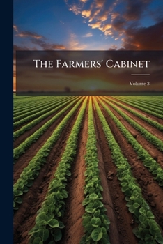 Paperback The Farmers' Cabinet; Volume 3 Book
