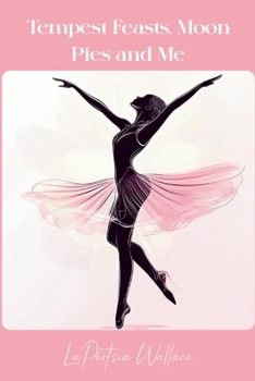 Paperback Tempest Feasts, Moon Pies and Me Book