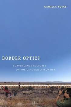 Paperback Border Optics: Surveillance Cultures on the Us-Mexico Frontier Book