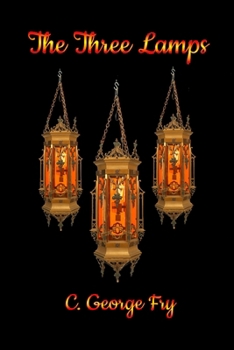 The Three Lamps and Other Sermons