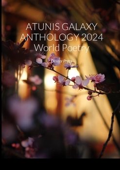 Paperback ATUNIS GALAXY ANTHOLOGY 2024 World Poetry: Demer Press Book