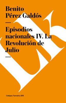 La Revolución de Julio - Book #4 of the Episodios Nacionales, Cuarta Serie