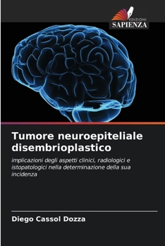 Paperback Tumore neuroepiteliale disembrioplastico [Italian] Book