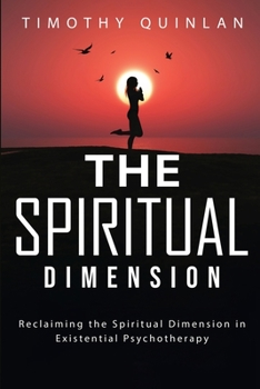 Paperback Reclaiming the Spiritual Dimension in Existential Psychotherapy Book