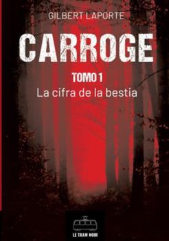 Paperback Carroge - Tomo 1: La cifra de la bestia [Spanish] Book