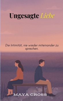 Paperback Ungesagte Liebe [German] Book