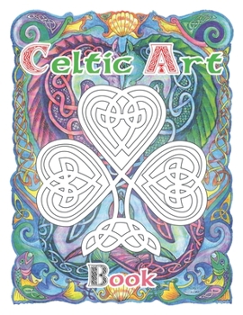 Paperback Celtic Art Book: Celtic Art Coloring Book and Mandalas Coloring Book fir Stress Relief and Relaxation Book