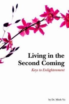 Paperback Living in the Second Coming: Keys to Enlightenment Book