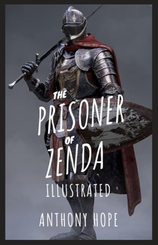 Paperback The Prisoner of Zenda: Illustrated Book