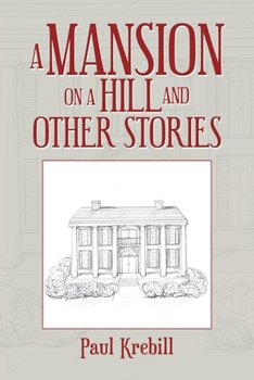 Paperback A Mansion on a Hill and Other Stories Book