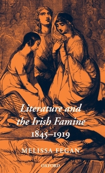 Hardcover Literature and the Irish Famine 1845-1919 Book