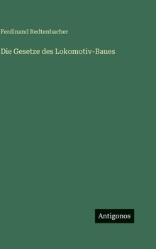Hardcover Die Gesetze des Lokomotiv-Baues [German] Book
