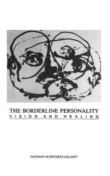 Hardcover The Borderline Personality: Vision and Healing Book