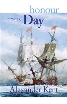Honour this Day - Book #19 of the Richard Bolitho