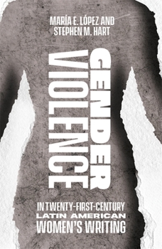 Hardcover Gender Violence in Twenty-First-Century Latin American Women's Writing Book