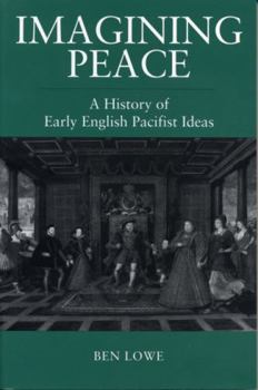 Paperback Imagining Peace: A History of Early English Pacifist Ideas Book