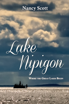 Paperback Lake Nipigon: Where the Great Lakes Begin Book