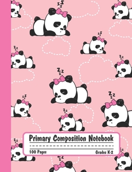 Primary Composition Notebook: Sleepy Kawaii Panda Notebook with Handwriting Practice Paper for Girls in Kindergarten, First and Second Grade, 100 ... Dotted Midline for Elementary School Students