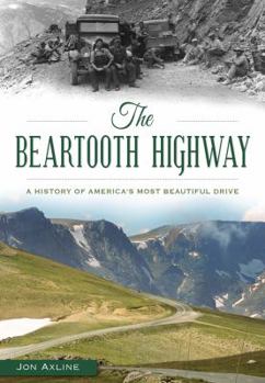 Paperback The Beartooth Highway: A History of America's Most Beautiful Drive Book